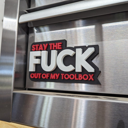 Stay The F*ck Out of My Toolbox Magnet