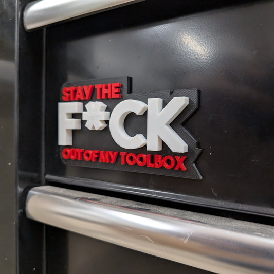 Stay The F*ck Out of My Toolbox Magnet (Family Friendly)